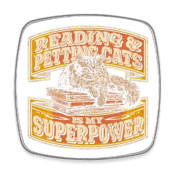 Lire et caresser les chats est mon livre sur les super-pouvoirs - Magnet carré - blanc - Devant