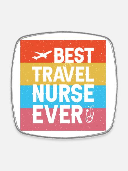 Best Travel Nurse Design Nurse - Square fridge magnet - white