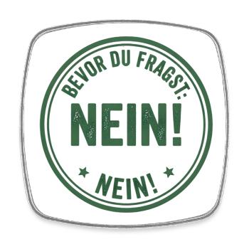 Bevor Du fragst Nein! - Viereckiger Kühlschrankmagnet - Weiß - Vorne