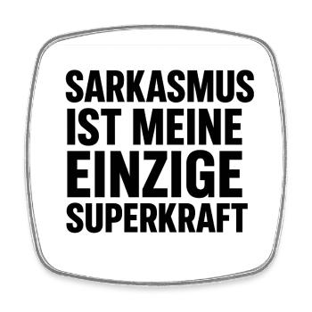 Sarkasmus ist meine Superkraft - Viereckiger Kühlschrankmagnet - Weiß - Vorne