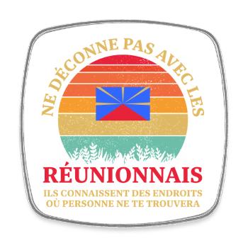 Ne Deconne Pas Avec Les Reunionnais Ils Connais... - Magnet carré - blanc - Devant