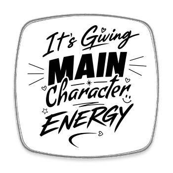 It's giving main character energy – Own It - Square fridge magnet - white - Front