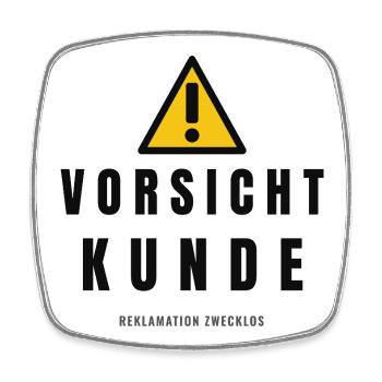 Vorsicht Kunde Warnhinweis - Viereckiger Kühlschrankmagnet - Weiß - Vorne