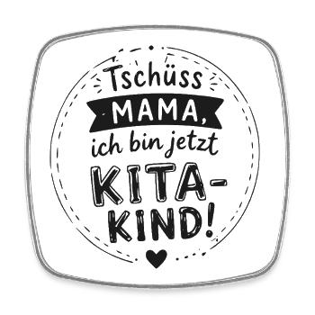 Tschüss Mama Kita-Kind Spruch - Viereckiger Kühlschrankmagnet - Weiß - Vorne
