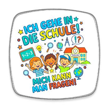 Ich gehe in die Schule! Mich kann man fragen! - Viereckiger Kühlschrankmagnet - Weiß - Vorne