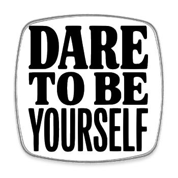 Dare To Be Yourself - Square fridge magnet - white - Front