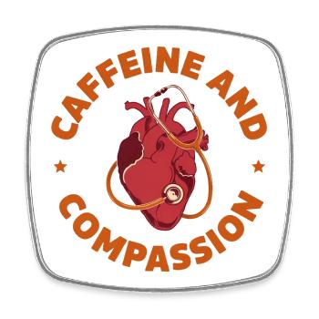 Caffeine and Compassion - Magnet carré - blanc - Devant