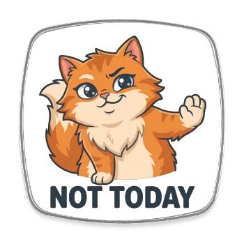 Not Today – Sassy Cat - Square fridge magnet - white - Front