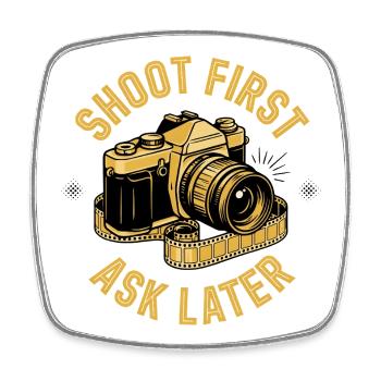 Shoot First Ask Later - Magnet carré - blanc - Devant
