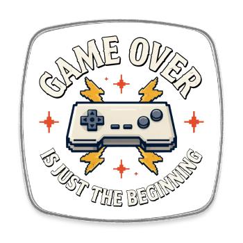 Game Over Is Just The Beginning - Square fridge magnet - white - Front