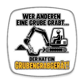 Wer anderen eine Grube gräbt - Viereckiger Kühlschrankmagnet - Weiß - Vorne