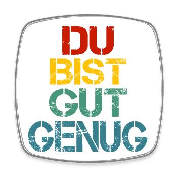 Du Bist Gut Genug Meme Zitat - Viereckiger Kühlschrankmagnet - Weiß - Vorne