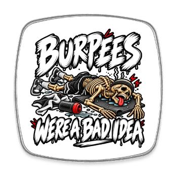 Burpees waren keine gute Idee - Viereckiger Kühlschrankmagnet - Weiß - Vorne