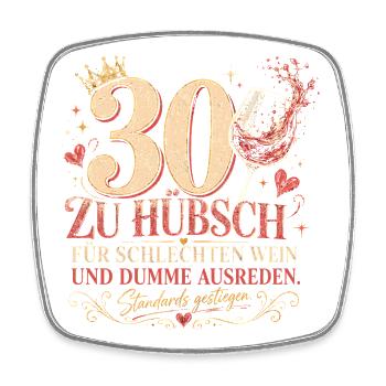 30 Geburtstag Frau Wein Geschenk Lustiger Spruch - Viereckiger Kühlschrankmagnet - Weiß - Vorne