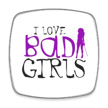 I love Bad Girls - Viereckiger Kühlschrankmagnet - Weiß - Vorne