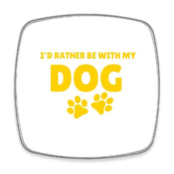 I would rather be with my dog - Square fridge magnet - white - Front
