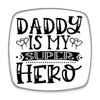 Daddy Is My Super Hero - Viereckiger Kühlschrankmagnet - Weiß - Vorne