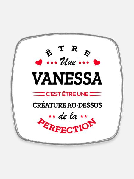 VANESSA PARFAITE - NOM VANESSA - Magnet carré - blanc
