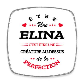 ELINA PARFAITE - NOM ELINA - Magnet carré - blanc - Devant