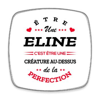 ELINE PARFAITE - NOM ELINE - Magnet carré - blanc - Devant