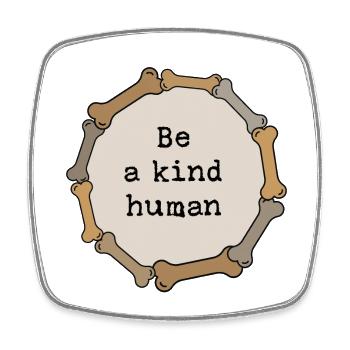 Be a kind human - Square fridge magnet - white - Front