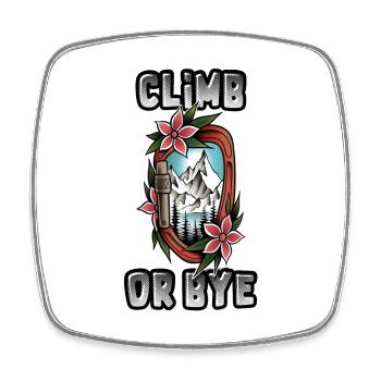 CLIMB OR BYE - Passion climbing & mountains - Square fridge magnet - white - Front