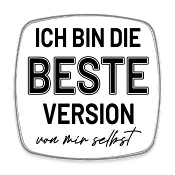 Statement Beste Version Selbstbewusst HerzAufShirt - Viereckiger Kühlschrankmagnet - Weiß - Vorne