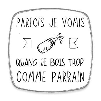 Parfois je vomis quand je bois trop comme parrain - Magnet carré - blanc - Devant