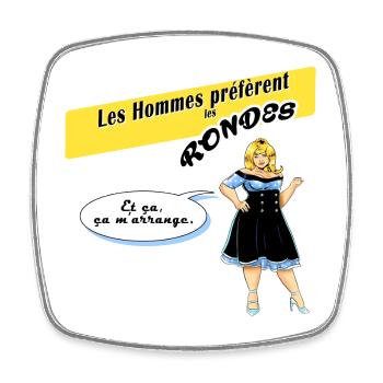 Les Hommes préfèrent les rondes - Magnet carré - blanc - Devant