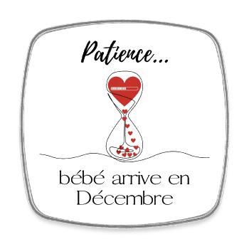 Annonce grossesse Patience bébé arrive en Décembre - Magnet carré - blanc - Devant