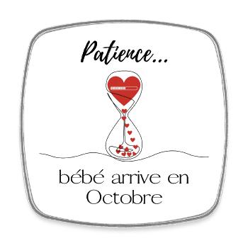Annonce grossesse. Patience bébé arrive en Octobre - Magnet carré - blanc - Devant