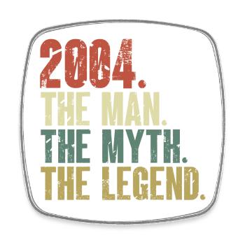 Né en 2004, l’homme des mythes, la légende - Magnet carré - blanc - Devant