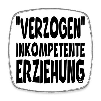 verzogen inkompetente erziehung - Viereckiger Kühlschrankmagnet - Weiß - Vorne