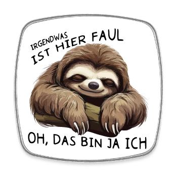 Irgendwas ist hier Faul Faultier Sprüche - Viereckiger Kühlschrankmagnet - Weiß - Vorne
