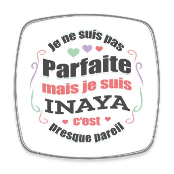INAYA PARFAITE - PRENOM INAYA - Magnet carré - blanc - Devant