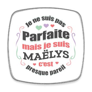 MAËLYS PARFAITE - PRENOM MAËLYS - Magnet carré - blanc - Devant