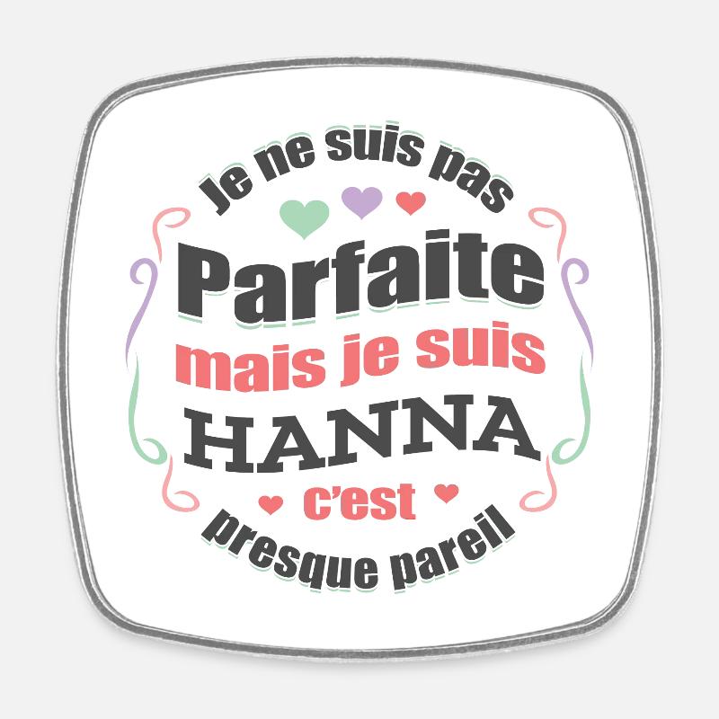 HANNA PARFAITE - PRENOM HANNA - Magnet carré - blanc