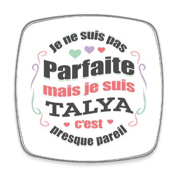 TALYA PARFAITE - PRENOM TALYA - Magnet carré - blanc - Devant