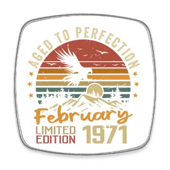 Born in February 1971 Birthday 1971 February - Square fridge magnet - white - Front
