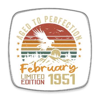 Born in February 1951 Birthday 1951 February - Square fridge magnet - white - Front