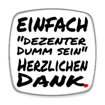 einfach dezenter - Viereckiger Kühlschrankmagnet - Weiß - Vorne