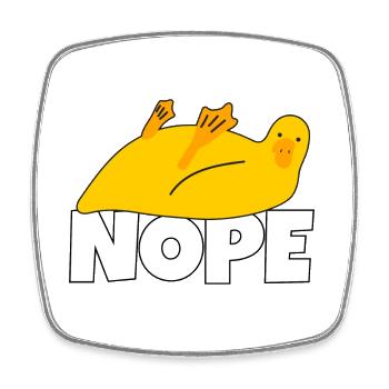 Lazy Duck Nope Not Today Lazy Lazy - Square fridge magnet - white - Front