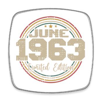 Born in June 1963 Birthday 11963 June 1963 June - Square fridge magnet - white - Front