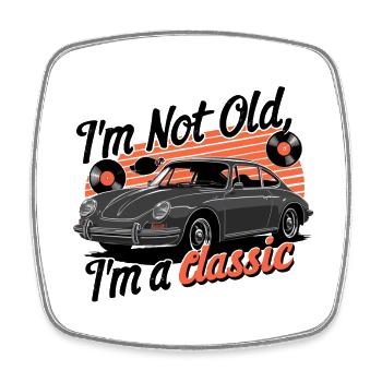 I'm not old, I'm a classic. - Square fridge magnet - white - Front