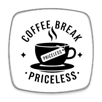 Kaffeepause - unbezahlbar - Viereckiger Kühlschrankmagnet - Weiß - Vorne
