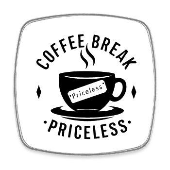 Kaffeepause - unbezahlbar - Viereckiger Kühlschrankmagnet - Weiß - Vorne