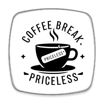 Kaffeepause - unbezahlbar - Viereckiger Kühlschrankmagnet - Weiß - Vorne
