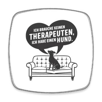 Ich brauche keinen Therapeuten ich habe einen Hund - Viereckiger Kühlschrankmagnet - Weiß - Vorne