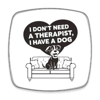 Ich brauche keinen Therapeuten ich habe einen Hund - Viereckiger Kühlschrankmagnet - Weiß - Vorne