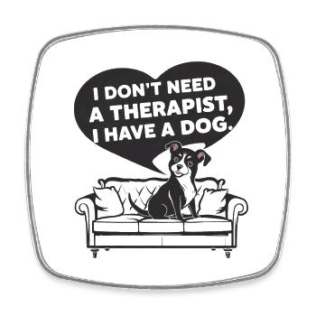 Ich brauche keinen Therapeuten ich habe einen Hund - Viereckiger Kühlschrankmagnet - Weiß - Vorne